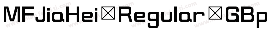 MFJiaHei Regular GBpc EUC H◆字体转换